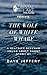 The Wolf of White Wharf: A ...