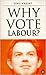 Why Vote Labour by Tony Wright