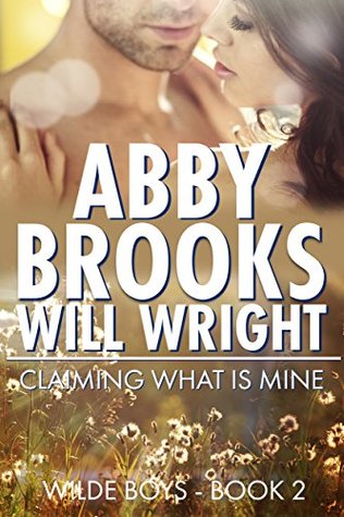 Claiming What Is Mine (Wilde Boys #2)