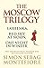 The Moscow Trilogy (Moscow ...