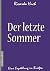Ricarda Huch: Der letzte Sommer (German Edition)