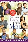 Act Like a Lady, Think Like a Man by Steve  Harvey