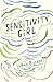 Sensitivity Girl