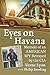 Eyes on Havana: Memoir of a...