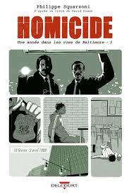 Homicide, une année dans les rues de Baltimore Tome 3 : 10 février - 2 avril 1988