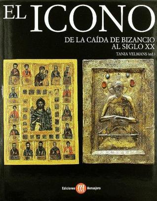 El icono: de la caída de Bizancio al siglo xx (Hardcover)