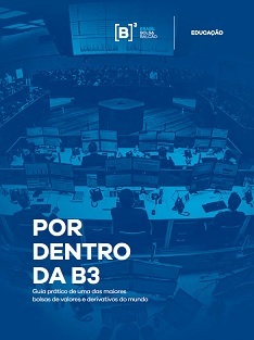 Por Dentro Da B3 - Guia prático de uma das maiores bolsas de valores e derivativos do mundo