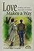 Love Makes a Way: Walking w...