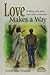 Love Makes a Way by Herbert E. Douglass