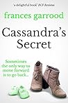 Cassandra's Secret: Sometimes the only way to move forward is to go back...