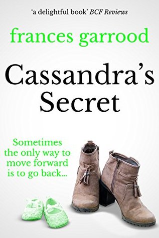 Cassandra's Secret: Sometimes the only way to move forward is to go back... (ebook)