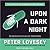 Upon a Dark Night (Peter Diamond, #5) by Peter Lovesey
