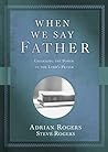 Book cover for When We Say Father: Unlocking the Power of the Lord's Prayer