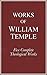 Works of William Temple: Fi...