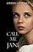 Call Me Jane