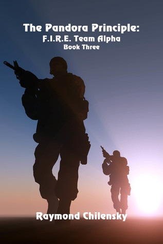 The Pandora Principle: FIRE Team Alpha Book Three (Kindle Edition)