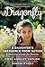 Dragonfly: A Daughter's Emergence from Autism: A Practical Guide for Parents