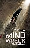 Mind Wreck by J.Z. Foster