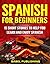 Spanish for Beginners: 15 S...