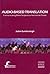 Audio-Based Translation: Communicating Biblical Scriptures to Non-Literate People