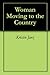 Woman Moving to the Country