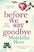 Before We Say Goodbye by Madeleine Reiss