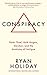 Conspiracy: A True Story of Power, Sex, and a Billionaire's Secret Plot to Destroy a Media Empire