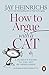 How to Argue with a Cat: A Human's Guide to the Art of Persuasion