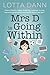 Mrs D is Going Within: How a Frantic, Sugar-Bingeing, Internet-Loving, Recovering-Alcoholic Housewife Found Her Zen