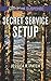 Secret Service Setup (Security Specialists #2)