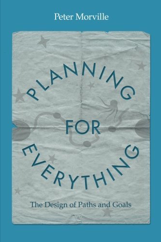Planning for Everything: The Design of Paths and Goals