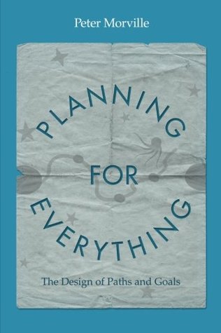 Planning for Everything: The Design of Paths and Goals (Paperback)