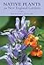 Native Plants for New Engla...