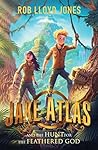 Jake Atlas and the Hunt for the Feathered God (Jake Atlas, #2)