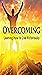Overcoming: Learning How To...
