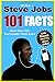 101 Facts...Steve Jobs: 101...