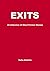 Exits: A Collection of Shor...