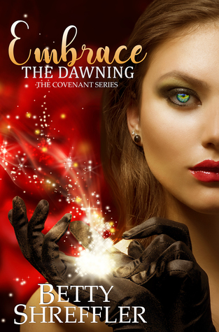 Embrace The Dawning By Betty Shreffler