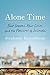 Alone Time: Four Seasons, Four Cities, and the Pleasures of Solitude