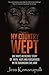 My Country Wept by Jessica Komanapalli