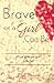 Brave as a Girl Can Be: let...