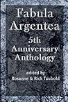 Fabula Argentea 5th Anniversary Anthology Fabula Argentea 5th Anniversary Anthology