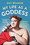 My Life as a Goddess: A Memoir through (Un) Popular Culture