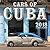 Cars of Cuba 2018: 16 Month...