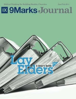 Lay Elders | 9Marks: A User's Guide, Part 2 | 9 Marks Journal (Paperback)