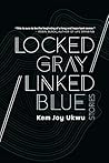 Locked Gray / Linked Blue: Stories