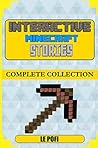 Interactive Minecraft Stories: An Unofficial Collection of Minecraft Interactive Stories for Children