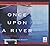 Once Upon a River