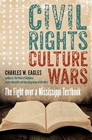 Civil Rights, Culture Wars: The Fight over a Mississippi Textbook (Hardcover)