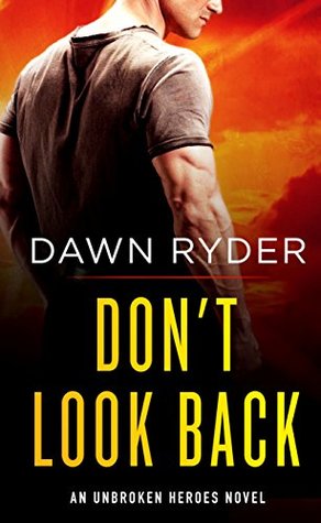 Don't Look Back (Unbroken Heroes, #6)